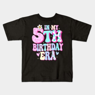 Kids In My 5Th Birthday Era Girl Five Bday 5 Year Old Kids T-Shirt